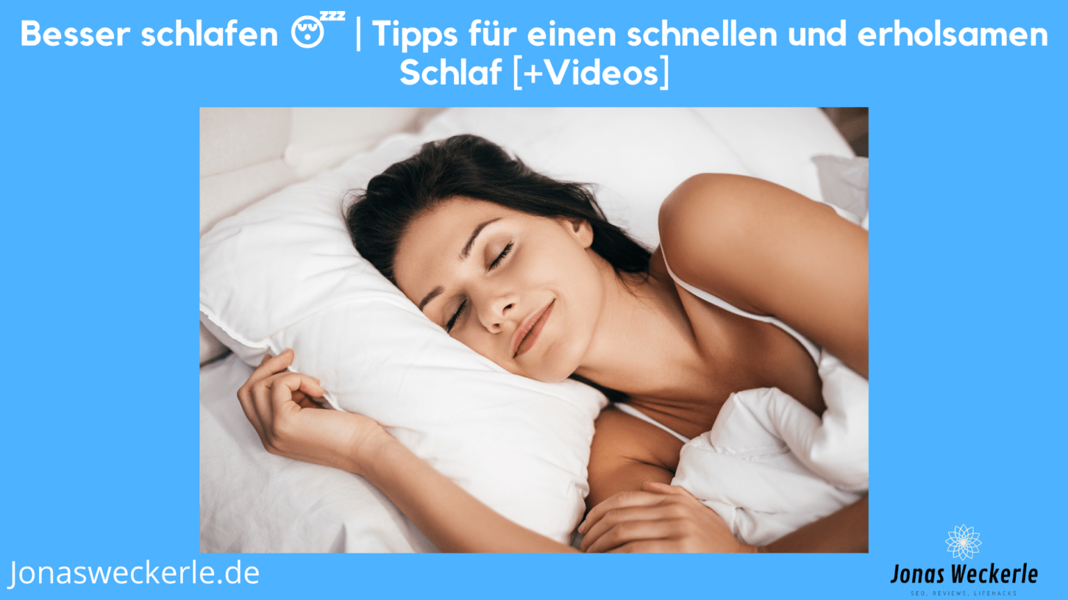 Besser schlafen 😴 25 Tipps für einen schnellen und erholsamen Schlaf [+Videos]